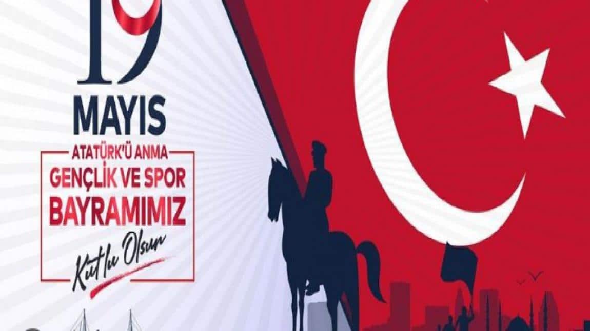 19 MAYIS ATATÜRKÜ ANMA GENÇLİK VE SPOR BAYRAMI